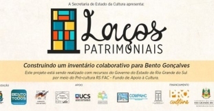 A Secretaria de Estado da Cultura apresenta: Laços Patrimoniais. Construindo um inventário colaborativo para Bento Gonlçalves
